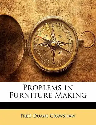 Problems in Furniture Making
