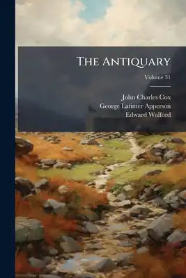 The Antiquary; Volume 31