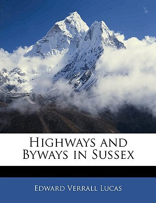 Highways and Byways in Sussex