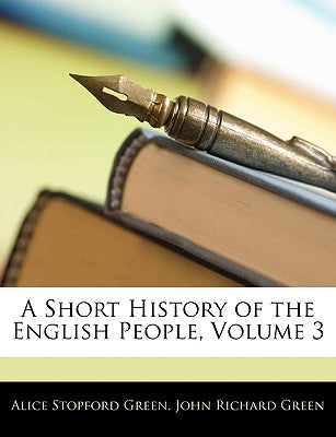 A Short History of the English People, Volume 3