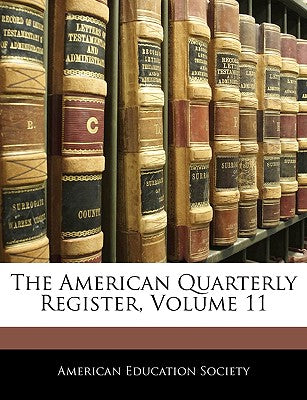The American Quarterly Register, Volume 11