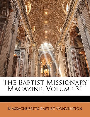 The Baptist Missionary Magazine, Volume 31