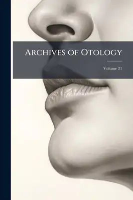 Archives of Otology; Volume 21