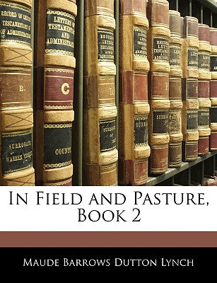 In Field and Pasture, Book 2