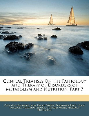 Clinical Treatises on the Pathology and Therapy of Disorders of Metabolism and Nutrition, Part 7