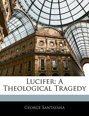 Lucifer: A Theological Tragedy