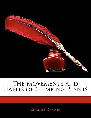 The Movements and Habits of Climbing Plants
