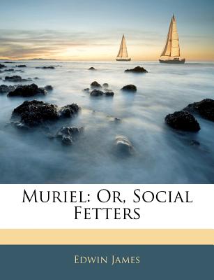 Muriel: Or, Social Fetters