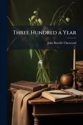 Three Hundred a Year