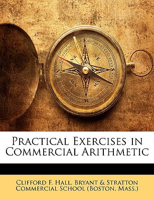 Practical Exercises in Commercial Arithmetic