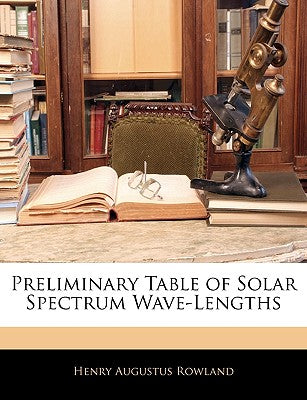 Preliminary Table of Solar Spectrum Wave-Lengths
