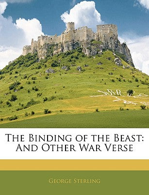 The Binding of the Beast: And Other War Verse