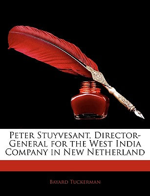 Peter Stuyvesant, Director-General for the West India Company in New Netherland
