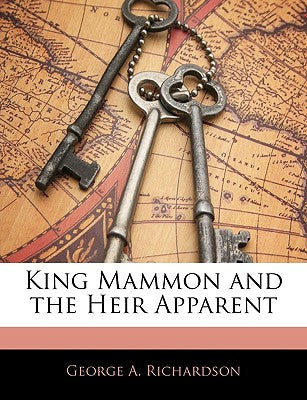 King Mammon and the Heir Apparent