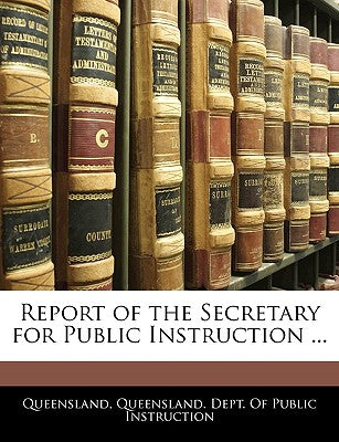 Report of the Secretary for Public Instruction ...