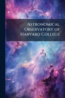 Astronomical Observatory of Harvard College: Miscellaneous Papers