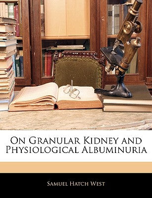 On Granular Kidney and Physiological Albuminuria
