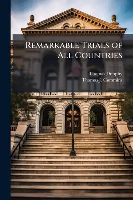 Remarkable Trials of All Countries
