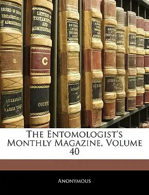The Entomologist's Monthly Magazine, Volume 40