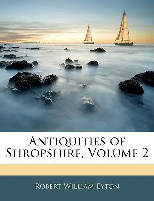 Antiquities of Shropshire, Volume 2