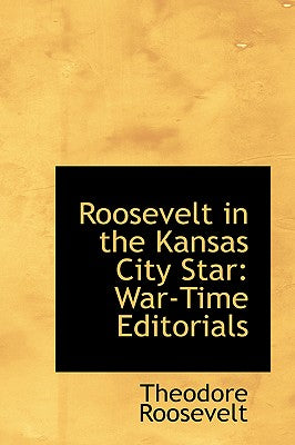 Roosevelt in the Kansas City Star: War-Time Editorials