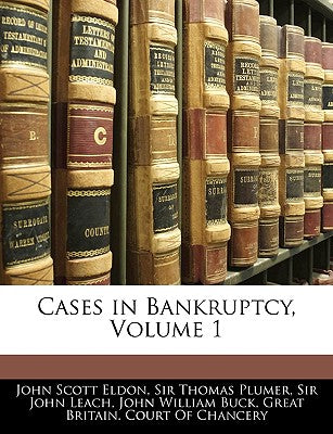 Cases in Bankruptcy, Volume 1