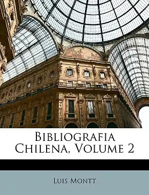 Bibliografia Chilena, Volume 2