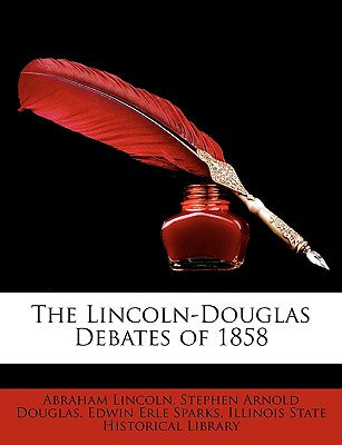 The Lincoln-Douglas Debates of 1858