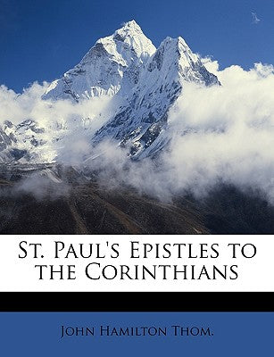 St. Paul's Epistles to the Corinthians