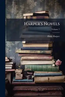 Harper's Novels; Volume 7