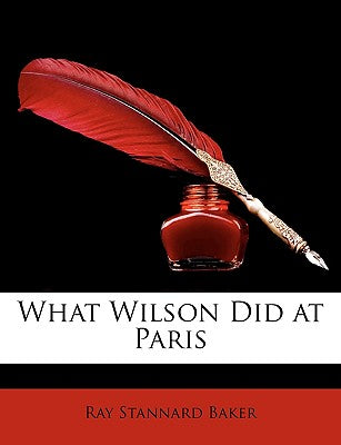 What Wilson Did at Paris