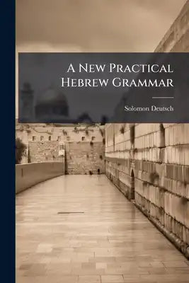A New Practical Hebrew Grammar