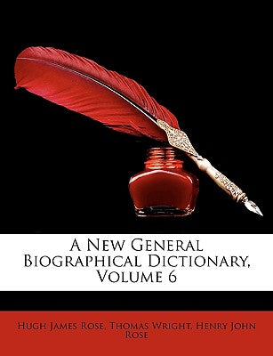 A New General Biographical Dictionary, Volume 6