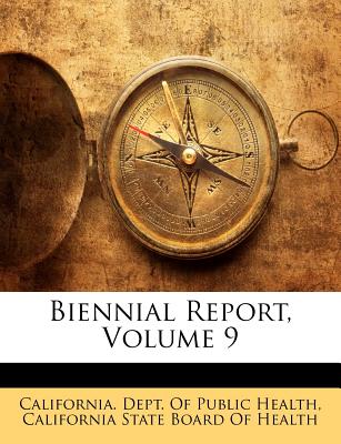 Biennial Report, Volume 9