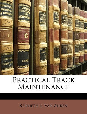Practical Track Maintenance