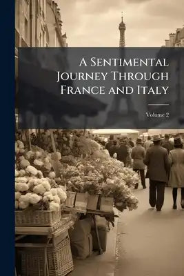 A Sentimental Journey Through France and Italy; Volume 2