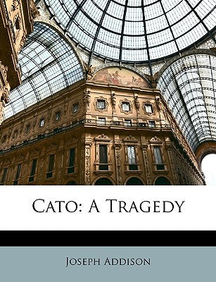 Cato: A Tragedy