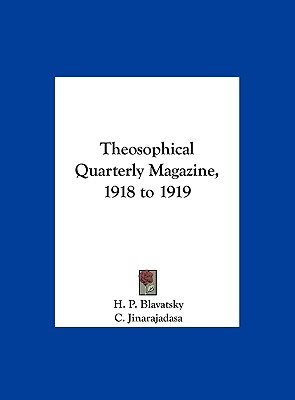 Theosophical Quarterly Magazine, 1918 to 1919