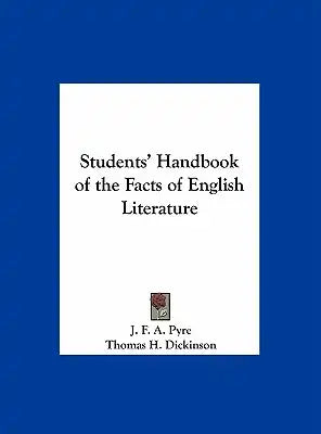 Students' Handbook of the Facts of English Literature