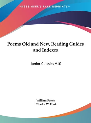 Poems Old and New, Reading Guides and Indexes: Junior Classics V10
