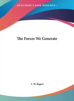 The Forces We Generate