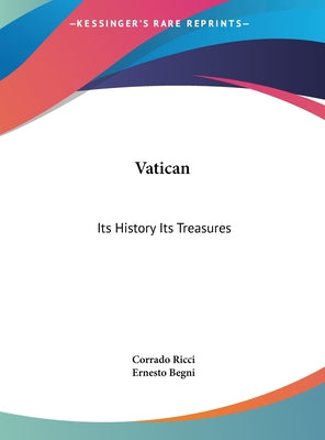 Vatican: Its History Its Treasures