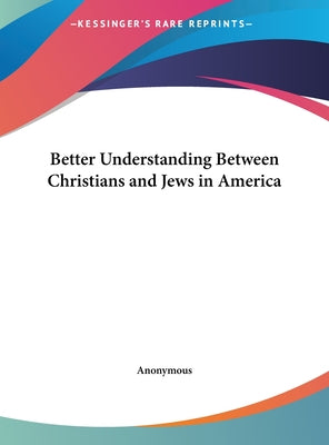Better Understanding Between Christians and Jews in America