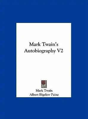 Mark Twain's Autobiography V2