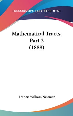 Mathematical Tracts, Part 2 (1888)
