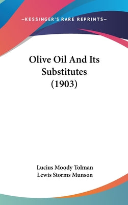 Olive Oil and Its Substitutes (1903)