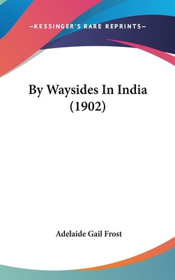 By Waysides in India (1902)