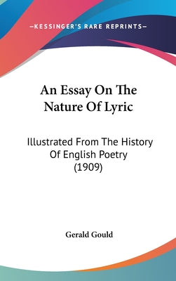 An Essay On The Nature Of Lyric: Illustrated From The History Of English Poetry (1909)