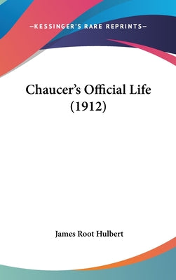 Chaucer's Official Life (1912)