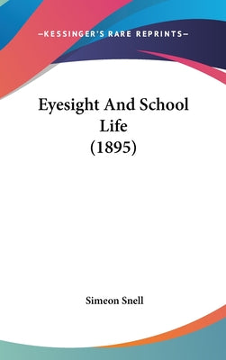 Eyesight and School Life (1895)